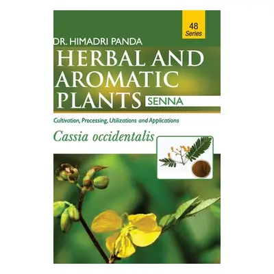 HERBAL AND AROMATIC PLANTS - 48. Cassia occidentalis (Senna) (Panda Himadri)