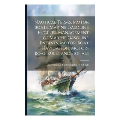 "Nautical Terms, Motor Boats, Marine Gasoline Engines, Management of Marine Gasoline Engines, Mo