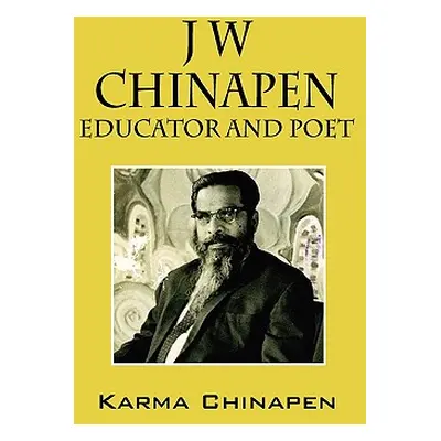 "J W Chinapen: Educator and Poet" - "" ("Chinapen Karma")