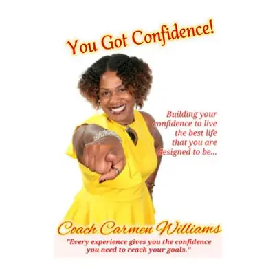 "You Got Confidence!" - "" ("Williams Carmen")