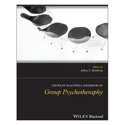 "The Wiley-Blackwell Handbook of Group Psychotherapy" - "" ("Kleinberg Jeffrey L.")