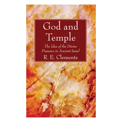 "God and Temple" - "" ("Clements Ronald Ernest")