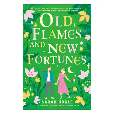 "Old Flames and New Fortunes" - "" ("Hogle Sarah")