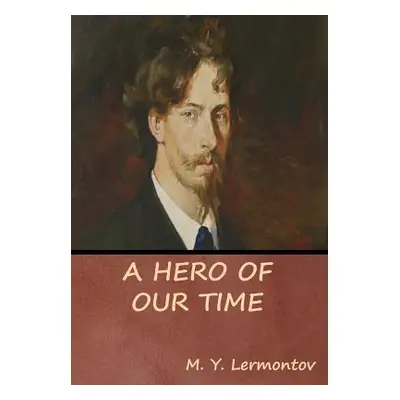 "A Hero of Our Time" - "" ("Lermontov M. Y.")