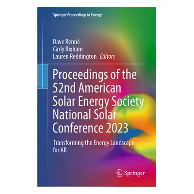 "Proceedings of the 52nd American Solar Energy Society National Solar Conference 2023: Transform