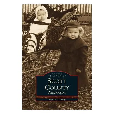 "Scott County, Arkansas" - "" ("Gray Wanda M.")