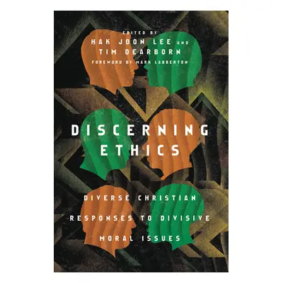 "Discerning Ethics: Diverse Christian Responses to Divisive Moral Issues" - "" ("Lee Hak Joon")