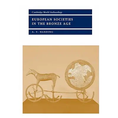 "European Societies in the Bronze Age" - "" ("Harding A. F.")