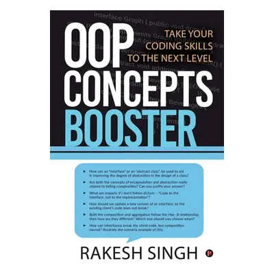 "OOP Concepts Booster: Take Your Coding Skills to the Next Level" - "" ("Rakesh Singh")