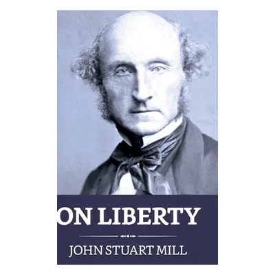 "On Liberty" - "" ("Mill John Stuart")