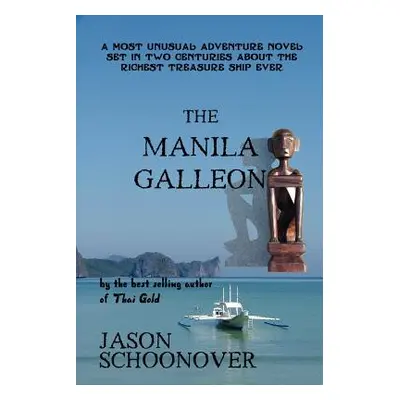 "The Manila Galleon" - "" ("Schoonover Jason")