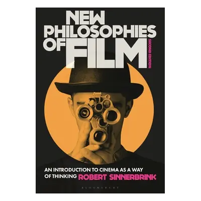 "New Philosophies of Film: An Introduction to Cinema as a Way of Thinking" - "" ("Sinnerbrink Ro