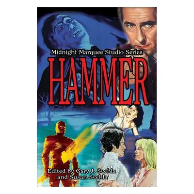 "Midnight Marquee Studio Series: Hammer" - "" ("Svehla Gary J.")