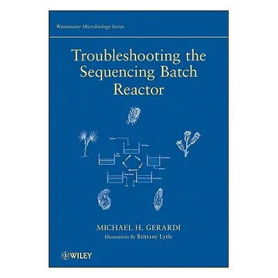 "Troubleshooting the Sequencing Batch" - "" ("Gerardi Michael H.")