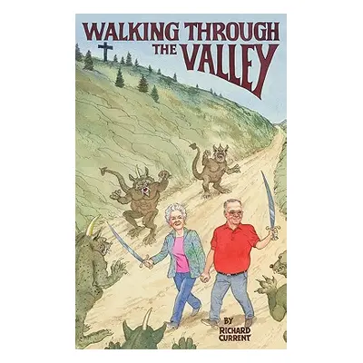 "Walking Through the Valley" - "" ("Current Richard C.")