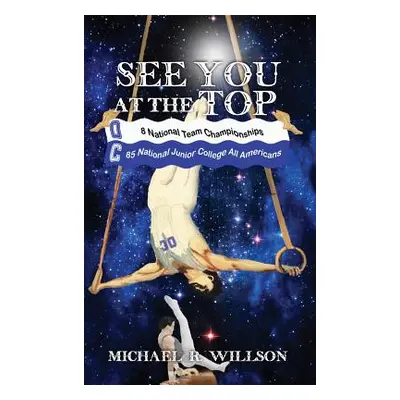 "See You at the Top" - "" ("Willson Michael R.")