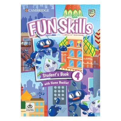 "Fun Skills Level 4 Student's Book with Home Booklet and Downloadable Audio" - "" ("Kelly Bridge