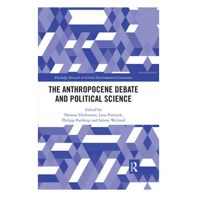 "The Anthropocene Debate and Political Science" - "" ("Hickmann Thomas")