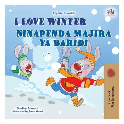 "I Love Winter (English Swahili Bilingual Children's Book)" - "" ("Admont Shelley")