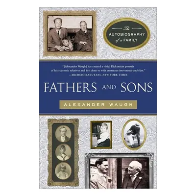 "Fathers and Sons: The Autobiography of a Family" - "" ("Waugh Alexander")