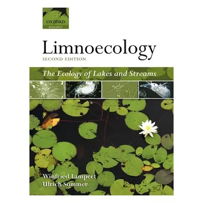 "Limnoecology: The Ecology of Lakes and Streams" - "" ("Lampert Winfried")