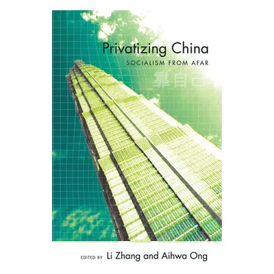 "Privatizing China" - "" ("Zhang Li")