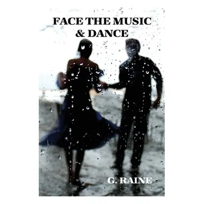 "Face the Music & Dance" - "" ("Raine G.")