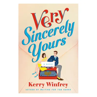 "Very Sincerely Yours" - "" ("Winfrey Kerry")