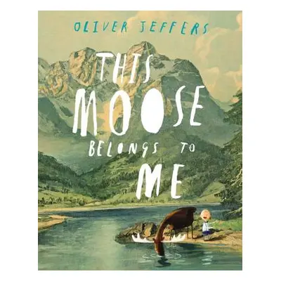 "This Moose Belongs to Me" - "" ("Jeffers Oliver")