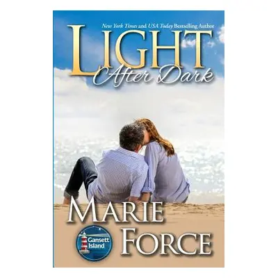 "Light After Dark, Gansett Island Series, Book 16" - "" ("Force Marie")