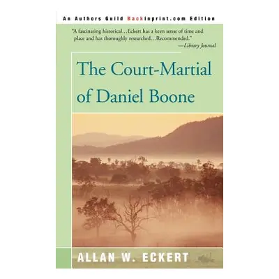 "The Court-Martial of Daniel Boone" - "" ("Eckert Allan W.")