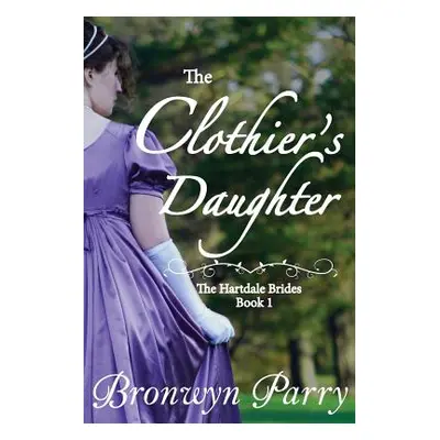 "The Clothier's Daughter" - "" ("Parry Bronwyn")