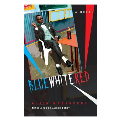 "Blue White Red" - "" ("Mabanckou Alain")