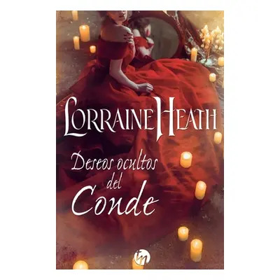 "Deseos ocultos del conde" - "" ("Heath Lorraine")