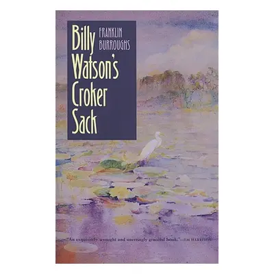 "Billy Watson's Croker Sack" - "" ("Burroughs Franklin")