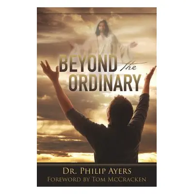 "Beyond the Ordinary" - "" ("Ayers Philip")