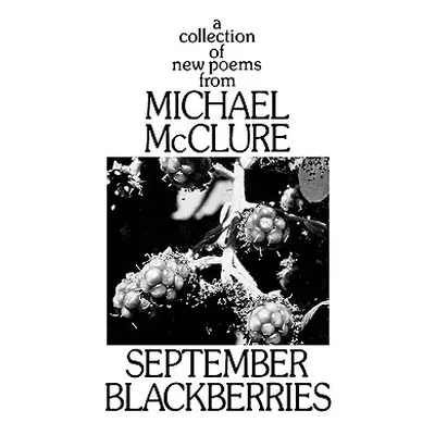 "September Blackberries" - "" ("McClure Michael")