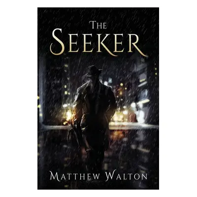 "The Seeker" - "" ("Walton Matthew")