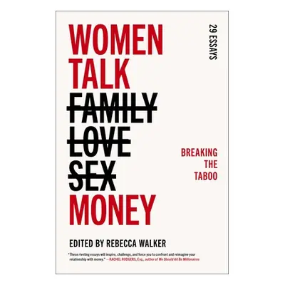 "Women Talk Money: Breaking the Taboo" - "" ("Walker Rebecca")