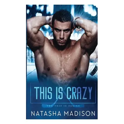 "This Is Crazy" - "" ("Madison Natasha")