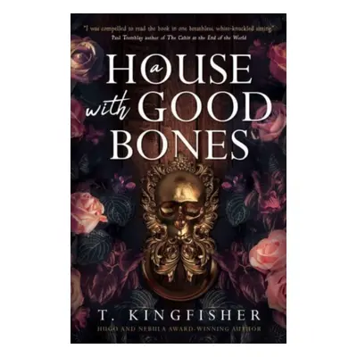 "House with Good Bones" - "" ("Kingfisher T.")