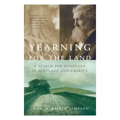 "Yearning for the Land: A Search for Homeland in Scotland and America" - "" ("Simpson John W.")