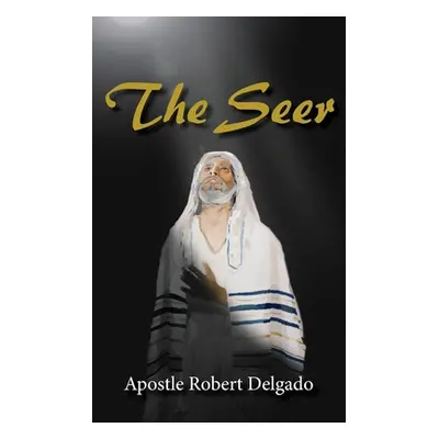 "The Seer" - "" ("Delgado Robert")