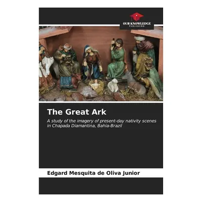 "The Great Ark" - "" ("Mesquita de Oliva Junior Edgard")