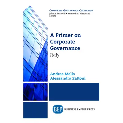 "A Primer on Corporate Governance: Italy" - "" ("Melis Andrea")