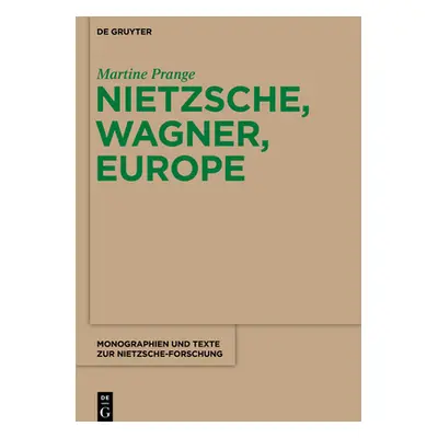 "Nietzsche, Wagner, Europe" - "" ("Prange Martine")