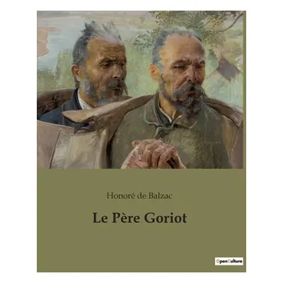 "Le Pre Goriot" - "" ("de Balzac Honor")