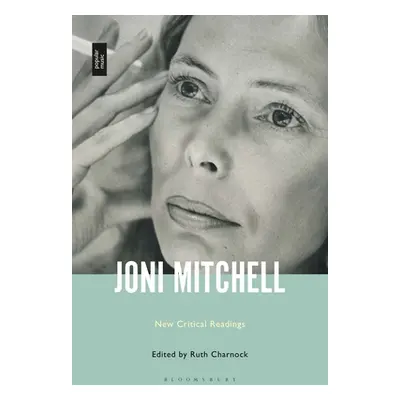 "Joni Mitchell: New Critical Readings" - "" ("Charnock Ruth")