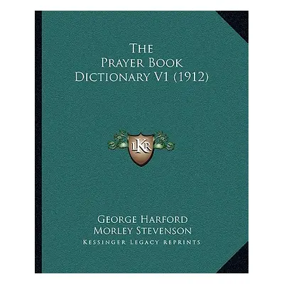 "The Prayer Book Dictionary V1 (1912)" - "" ("Harford George")