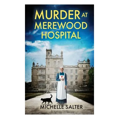 "Murder at Merewood Hospital" - "" ("Salter Michelle")